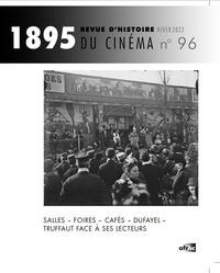 AFRHC - 1895 N° 96, hiver 2022 : Salles - Foires - Cafés - Dufayel - Truffaut face à ses lecteurs.