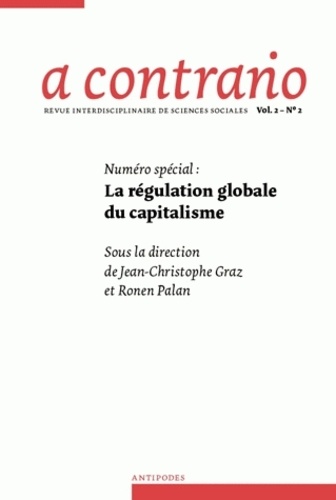 Jean-Christophe Graz et Ronen Palan - A contrario Volume 2 N° 2 : La régulation globale du capitalisme.