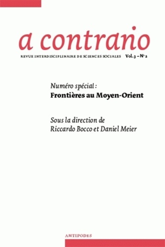 Riccardo Bocco et Daniel Meier - A contrario Volume 3 N° 2 : Frontières au Moyen-Orient.