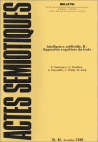 Peter Stockinger et G Deahière - Actes sémiotiques N° 40, décembre 1986 : Intelligence artificielle - Tome 2, Approches cognitives du texte.