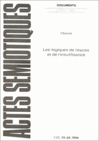 Les logiques de l'excès et de l'insuffisance