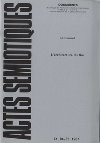 Manar Hammad - Actes sémiotiques N° 9, 84-85/1987 : L'architecture du thé.