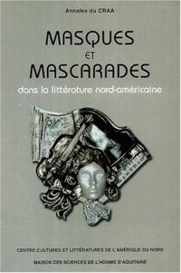  Auteurs divers - Annales du CRAA N° 22 : Masques et mascarades dans la littérature nord-américaine.