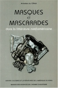 Masques et mascarades dans la littérature nord-américaine