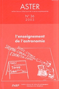Hélène Merle et Yves Girault - Aster N° 36/2003 : L'enseignement de l'astronomie.