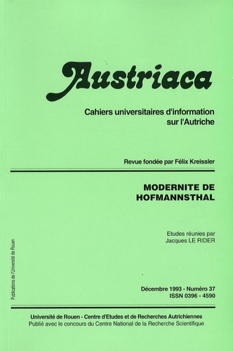 Jacques Le Rider - Austriaca N° 37, Décembre 1993 : Modernité de Hofmannsthal.