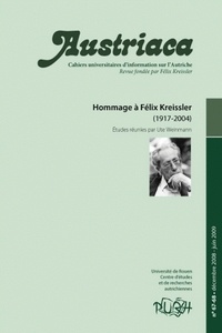 Ute Weinmann - Austriaca N° 67-68, Décembre 2 : Hommage à Félix Kreissler (1917-2004).