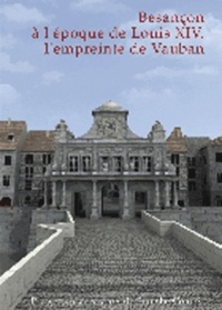 Georges Tirologos - Besançon à l'époque de Louis XIV, l'empreinte de Vauban - DVD vidéo.