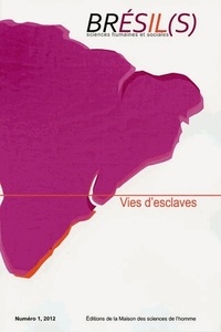 Mariza de Carvalho Soares - Brésil(s) N° 1, 2012 : Vies d'esclaves.