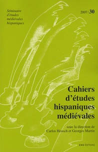 Carlos Heusch et Georges Martin - Cahiers d'études hispaniques médiévales N° 30/2007 : Homo viator - Errance, pèlerinage et voyage initiatique dans l'Espagne médiévale.