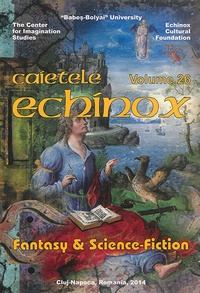 Marius Conkan et Niculae Gheran - Cahiers de l'echinox N° 26/2014 : Fantasy & science-fiction.
