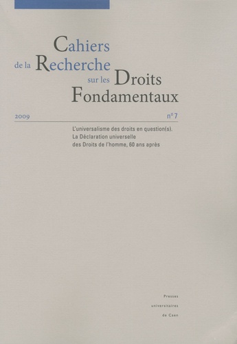 Lauréline Fontaine - Cahiers de la Recherche sur les Droits Fondamentaux N° 7, 2009 : L'universalisme des droits en question(s) - La Déclaration universelle des Droits de l'homme, 60 ans après.