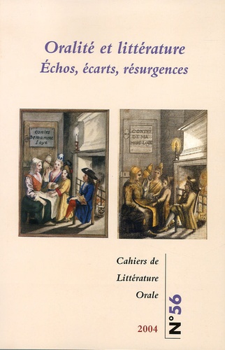 Geneviève Calame-Griaule - Cahiers de Littérature Orale N° 56 : Oralité et littérature - Echos, écarts, résurgences.