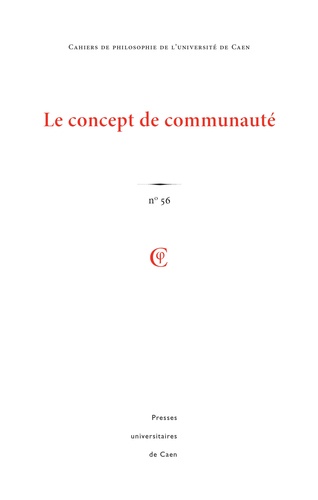 Céline Jouin - Cahiers de philosophie de l'Université de Caen N° 56 : Le concept de communauté.