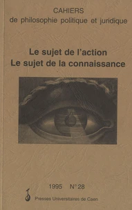 Le sujet de l'action, le sujet de la connaissance