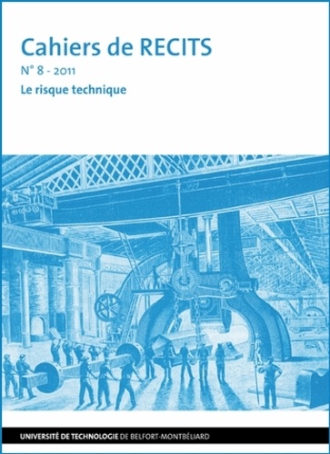  Auteurs divers - Cahiers de RECITS N° 8/2011 : Le risque technique.