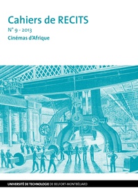  Collectif - Cahiers de RECITS N° 9-2013 : Cinémas d'Afrique.