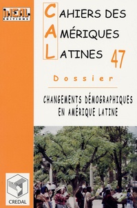 Antonio Rodriguez - Cahiers des Amériques latines N° 47/2004/3 : Changements démographiques en Amérique Latine.