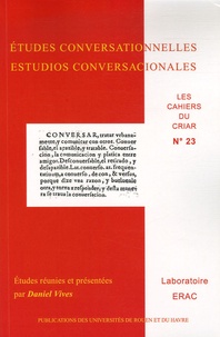 Daniel Vives - Cahiers du CRIAR N° 23 : Etudes conversationnelles : Estudios conversacionales.