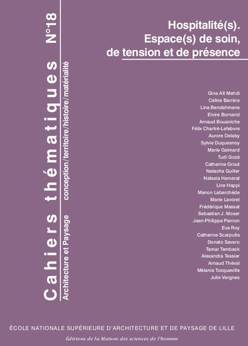 Céline Barrère et Catherine Grout - Cahiers thématiques N° 18 : Hospitalité(s) - Espace(s) de soin, de tension et de présence.