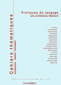 Frank Vermandel - Cahiers thématiques N° 3 : Pratiques du langage - Arts, architecture, littérature.