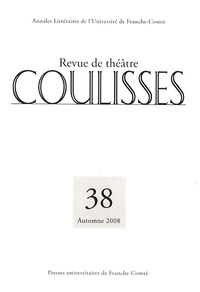Arnaud Bernadet et Claire Joubert - Coulisses N° 38, Automne 2008 : Samuel Beckett et le théâtre de l'étranger : Art, langues, façons (2).
