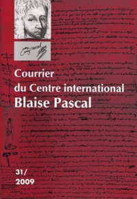 Dominique Descotes et Claude Merker - Courrier du Centre international Blaise Pascal N° 31, 2009 : .