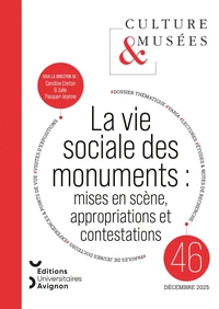 La vie sociale des monuments : mise en scène, appropriations et contestations