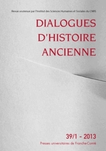 Antonio Gonzales - Dialogues d'histoire ancienne N° 39/1 - 2013 : .