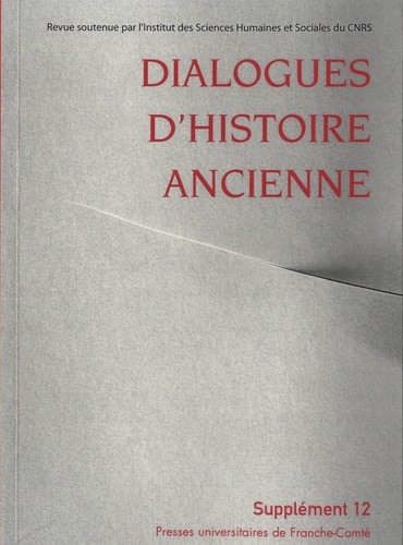 Catherine Saliou - Dialogues d'histoire ancienne Supplément 12 : La mesure et ses usages dans l'Antiquité : la documentation archéologique.