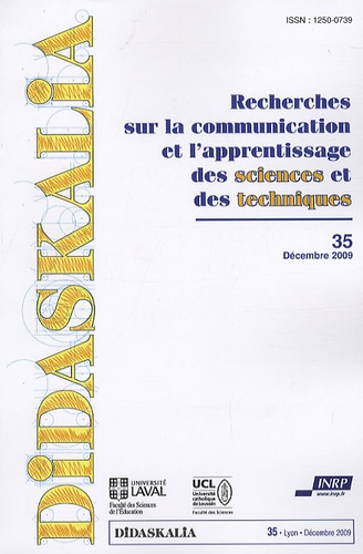 Alain Dumon et Ludovic Morge - Didaskalia N° 35, décembre 2009 : Recherches sur la communication et l'apprentissage des sciences et des techniques.