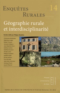 Philippe Madeline - Enquêtes rurales N° 14/2012 : Géographie rurale et interdisciplinarité.