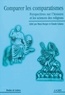 Maya Burger et Claude Calame - Etudes de Lettres N° 272, 12/2005 : Comparer les comparatismes - Perspectives sur l'histoire et les sciences des religions.