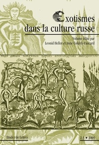Leonid Heller et Anne Coldefy-Faucard - Etudes de Lettres N° 283/2009 : Exotismes dans la culture russe.