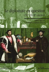 Le diplomate en question (XVe-XVIIIe siècles)
