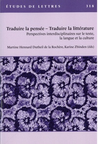 Martine Hennard-Dutheil de la Rochère et Karine Zbinden - Etudes de Lettres N° 318/2022 : Traduire la pensée.