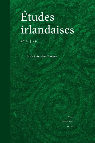 Fabrice Mourlon - Etudes irlandaises N° 45-1, 2020 : Irish Arts: New Contexts.