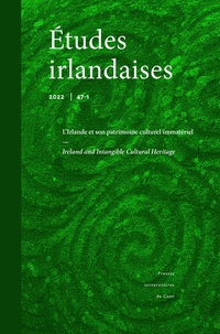 Lamri Adoui - Etudes irlandaises N° 47-1/2022 : L'Irlande et son patrimoine culturel immatériel.