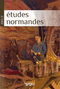 Jean-Pierre Chaline - Etudes normandes N° 2/2013 : L'art d'être original - Singularités, reprises et innovations dans l'art et la culture en Normandie du XIXe siècle à nos jours.