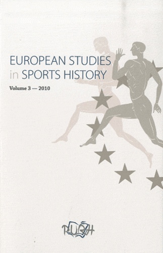 Jean-François Loudcher et Jean-Nicolas Renaud - European Studies in Sports History N° 3/2010 : .
