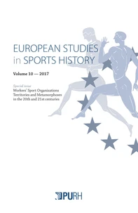 Workers' sport organizations Territories and metamorphoses in the 20th and 21st centuries