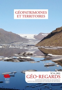 Emmanuel Reynard et Jonathan Bussard - Géo-Regards N° 14, 2021 : Géopatrimoines et territoires.