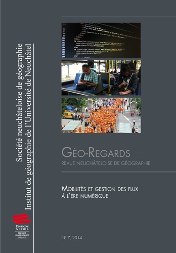 Sarah Widmer et Silvana Pedrozo - Géo-Regards N° 7, 2014 : Mobilités et gestion des flux à l'ère numérique.