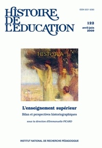 Emmanuelle Picard et Pierre Caspard - Histoire de l'éducation N° 122, Avril-Juin 2 : L'enseignement supérieur - Bilan et perspectives historiographiques.
