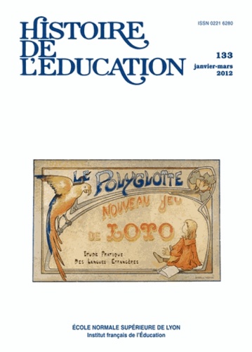 Marie-Pierre Pouly et Pierre-Eric Fageol - Histoire de l'éducation N° 133, Janvier-mars : .