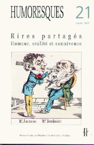 Elisabeth Pillet et Alain Vaillant - Humoresques N° 21, Janvier 2005 : Rires partagés - Humour, oralité et connivence.