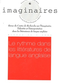 Peter Howarth et George D. Gopen - Imaginaires N° 11/2005 : Le rythme dans les littératures de langue anglaise.