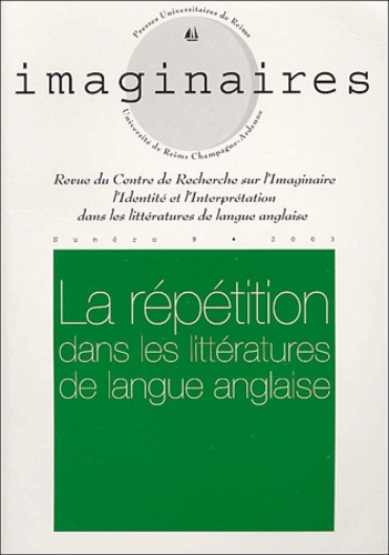  THOMIERES DANIEL - Imaginaires N° 9/2003 : La répétition dans les littératures de langue anglaise.