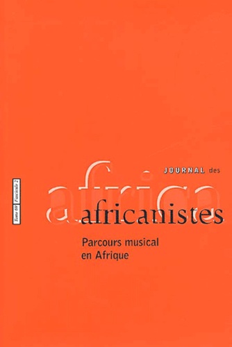  JOURNAL DES AFRICANI - Journal des africanistes N° 69, fascicule 2 : Parcours musical en Afrique. 1 CD audio