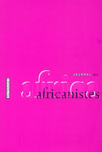  JOURNAL DES AFRICANI - Journal des africanistes N° 71, fascicule 2 : .